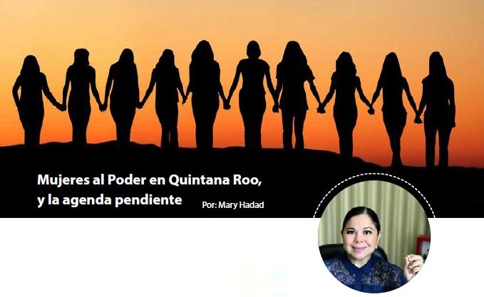 Mujeres al Poder en Quintana Roo, y la agenda pendiente