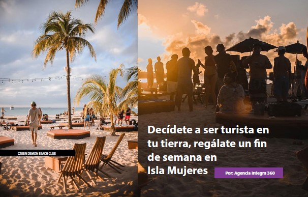 Decídete a ser turista en tu tierra, regálate un fin de semana en Isla Mujeres