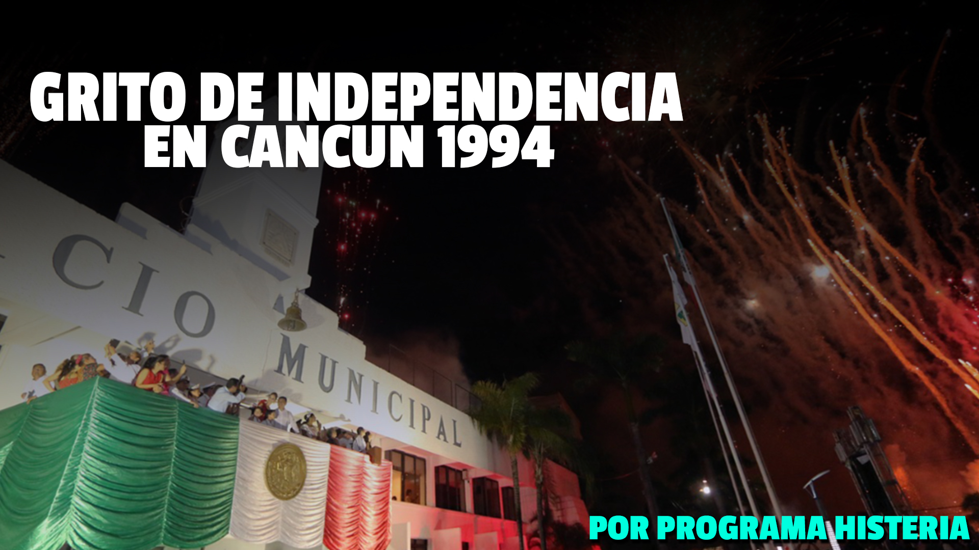 Fiesta del Grito de Independencia en Cancún 1994