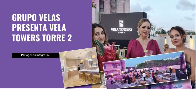 Grupo Velas presenta Vela Towers Torre 2