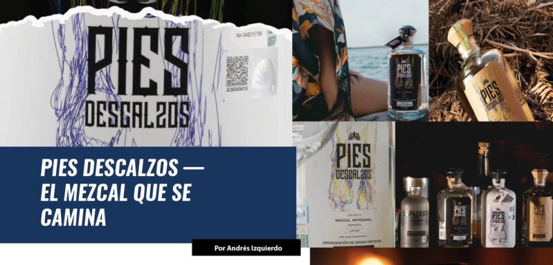 Pies Descalzos — El mezcal que se camina