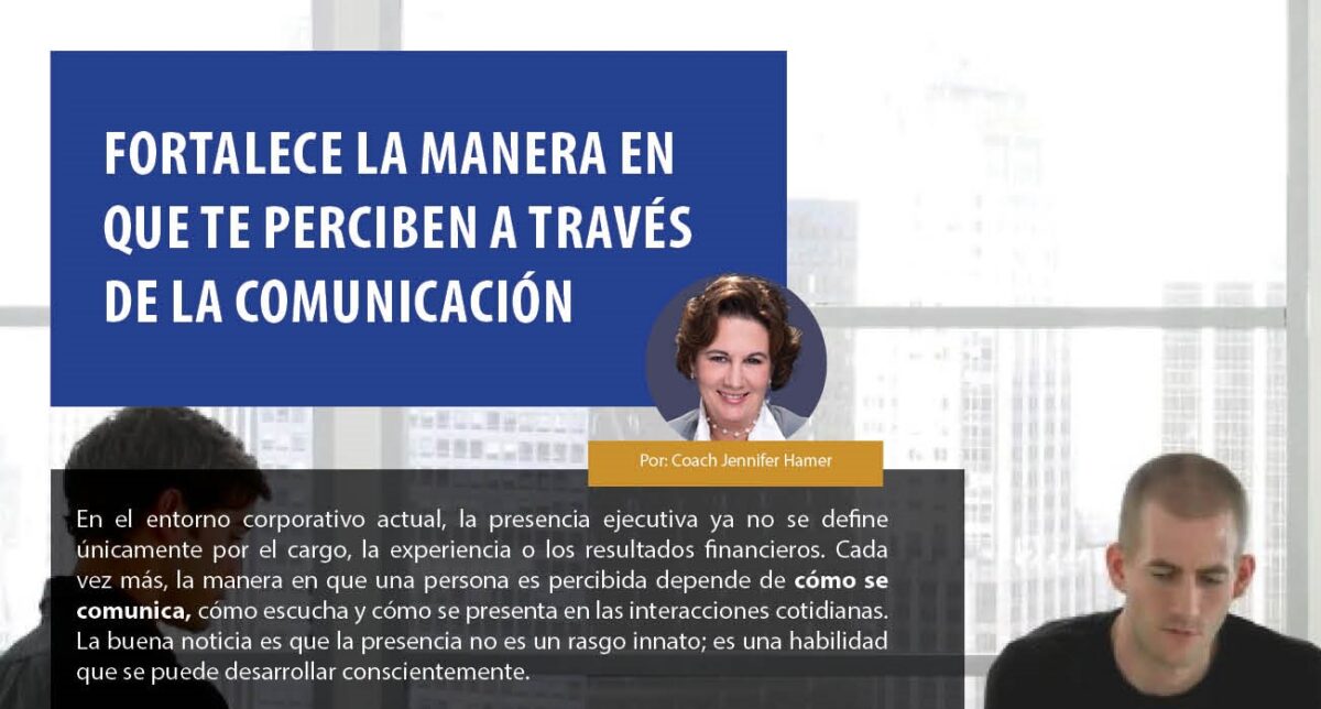 Fortalece tu presencia ejecutiva con la comunicación