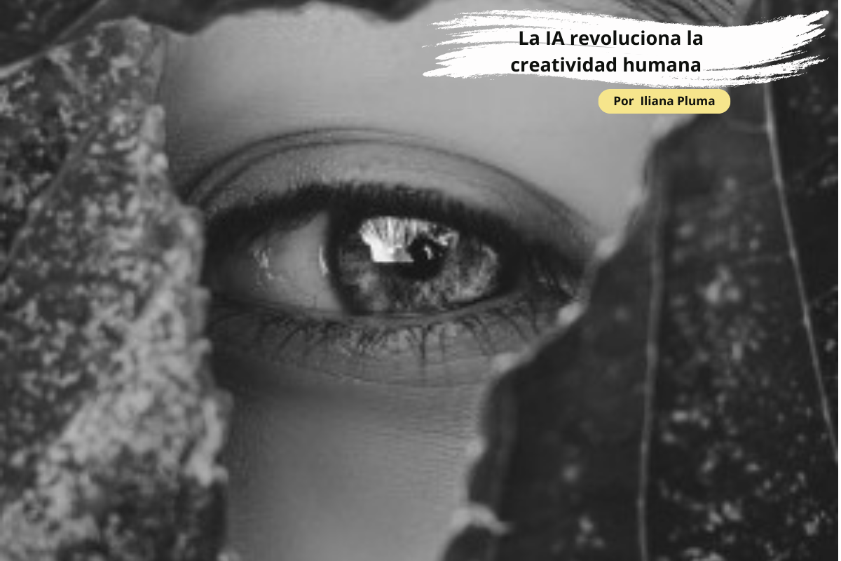 La IA revoluciona la creatividad humana