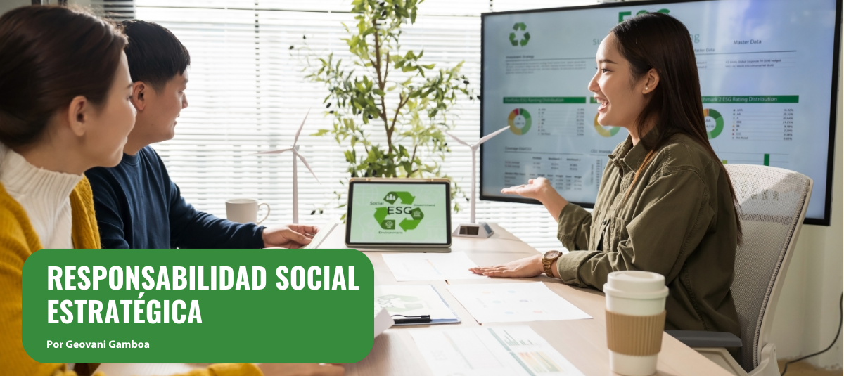 Responsabilidad Social Estratégica Responsabilidad Social Estratégica
