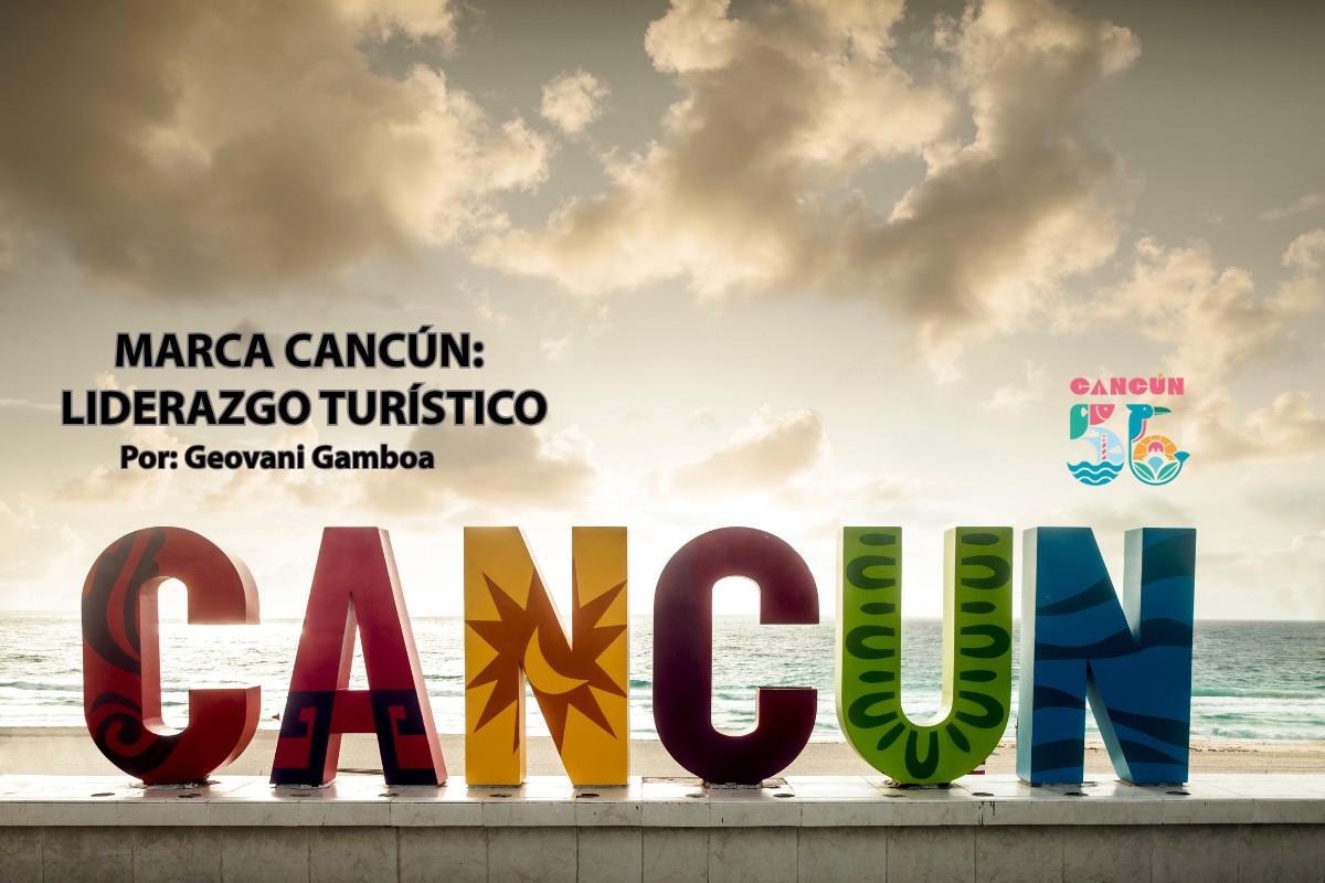 La Marca Cancún: liderazgo turístico