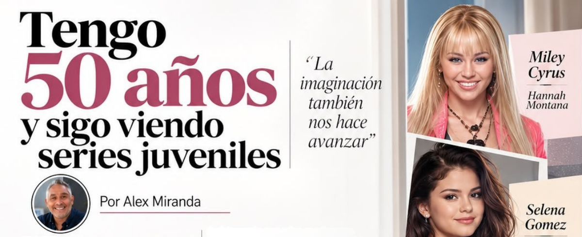 Tengo 50 años y sigo viendo series juveniles